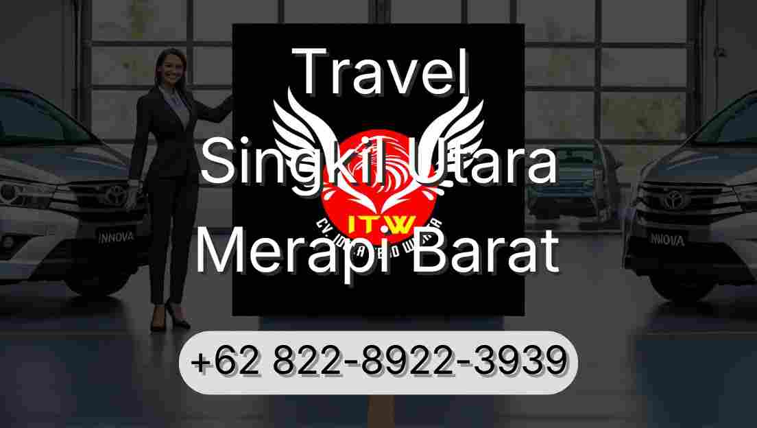 Travel Singkil Utara Merapi Barat