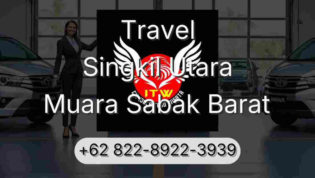 Travel Singkil Utara Muara Sabak Barat