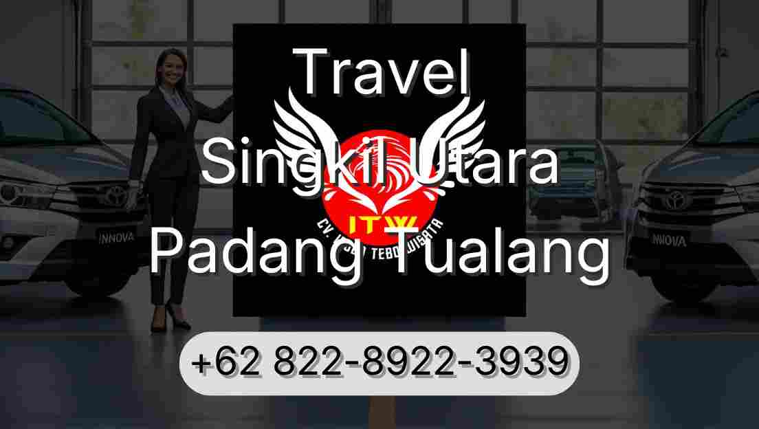 Travel Singkil Utara Padang Tualang