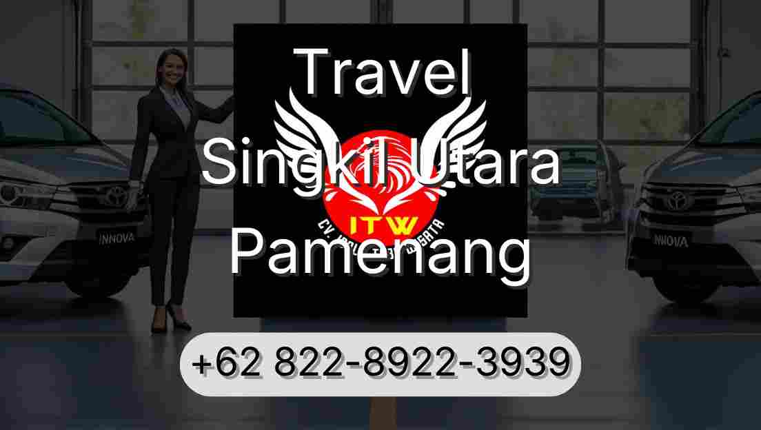 Travel Singkil Utara Pamenang