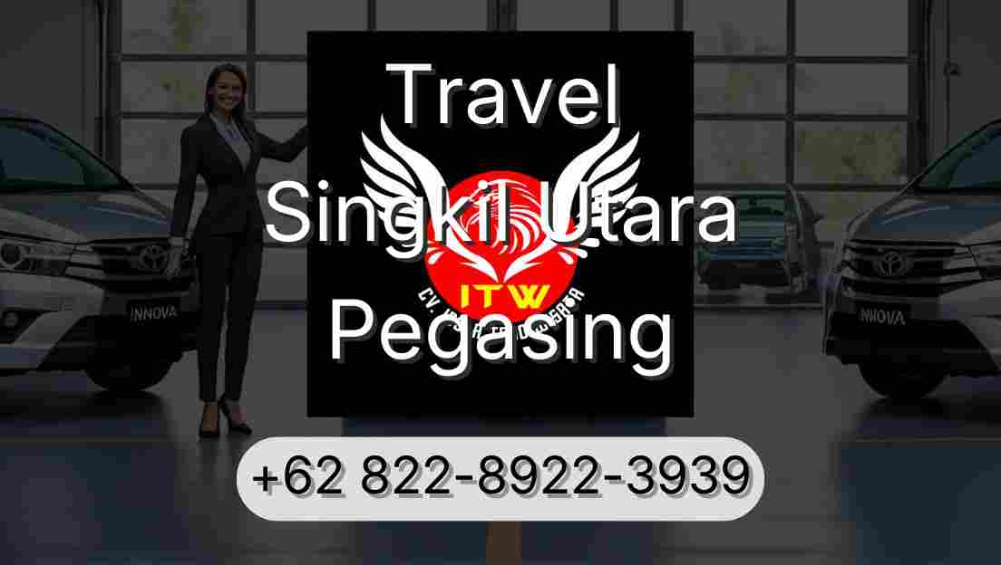 Travel Singkil Utara Pegasing