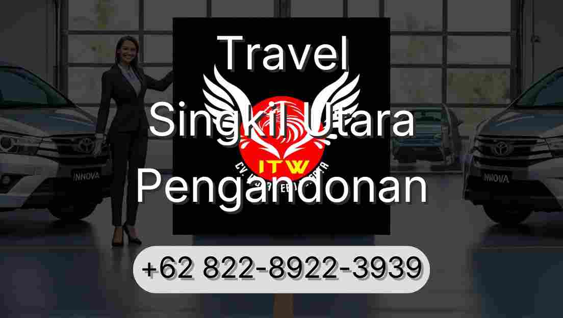 Travel Singkil Utara Pengandonan