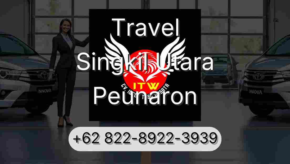 Travel Singkil Utara Peunaron