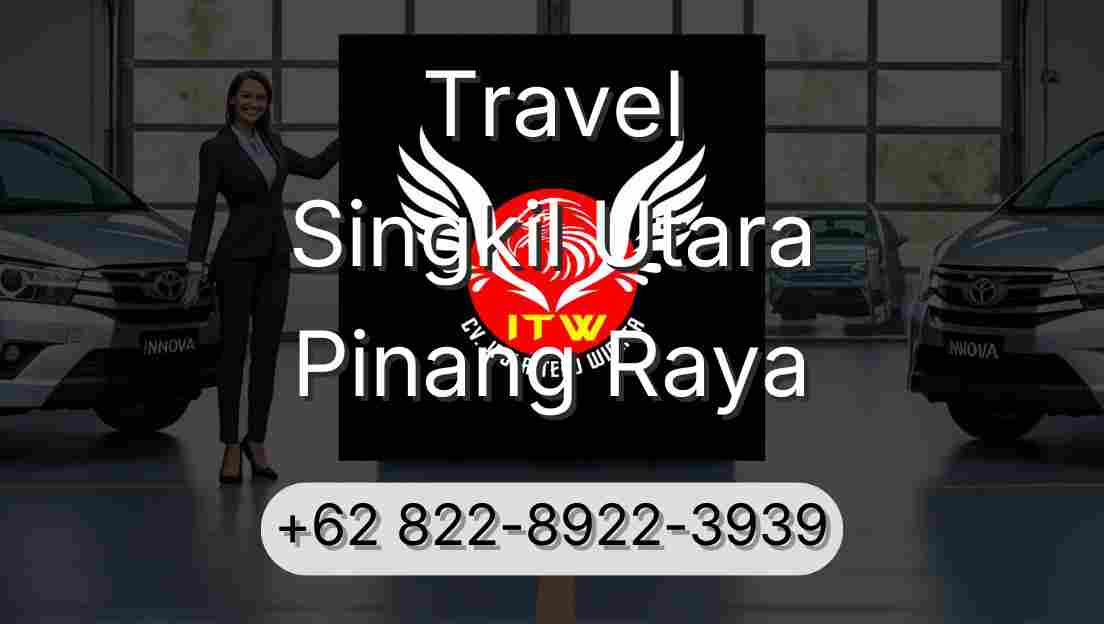 Travel Singkil Utara Pinang Raya