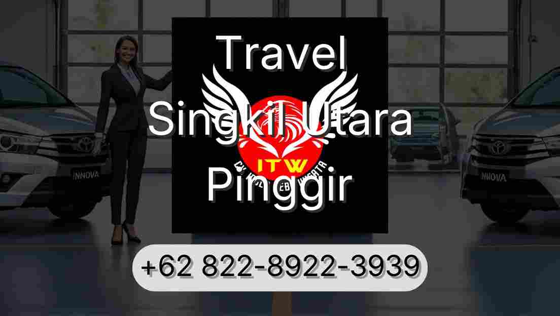 Travel Singkil Utara Pinggir