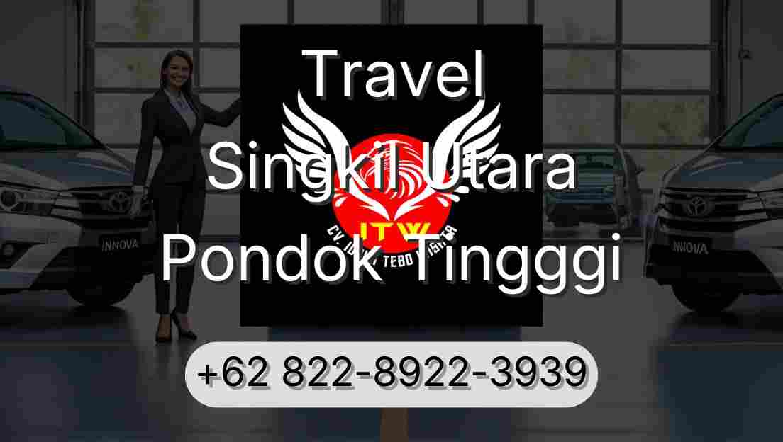 Travel Singkil Utara Pondok Tingggi