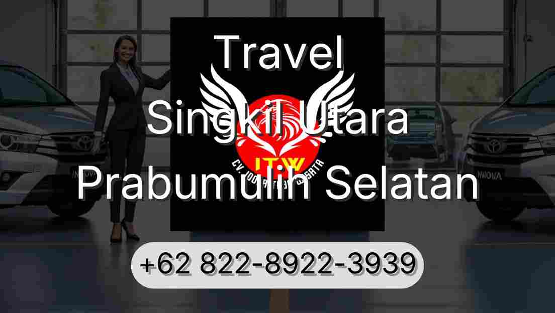 Travel Singkil Utara Prabumulih Selatan