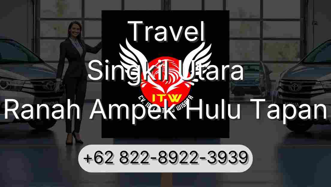 Travel Singkil Utara Ranah Ampek Hulu Tapan