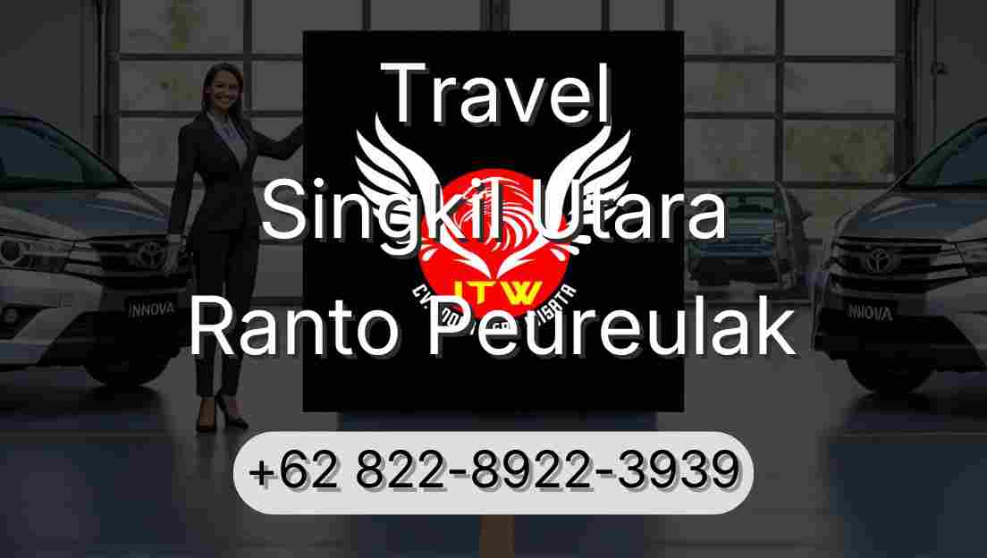 Travel Singkil Utara Ranto Peureulak