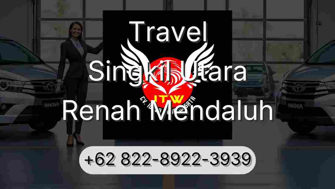 Travel Singkil Utara Renah Mendaluh