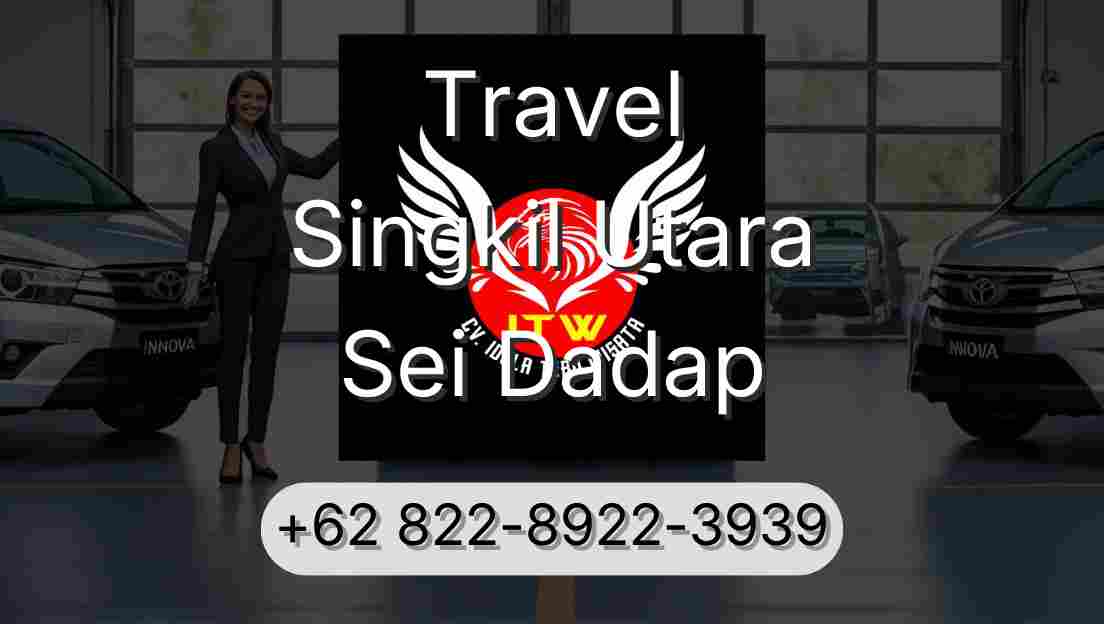 Travel Singkil Utara Sei Dadap