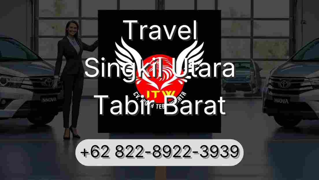 Travel Singkil Utara Tabir Barat