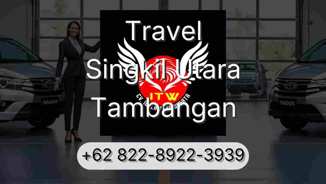 Travel Singkil Utara Tambangan