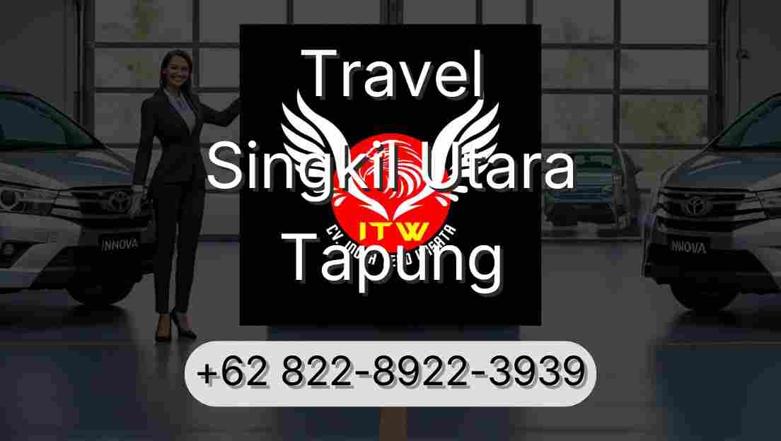 Travel Singkil Utara Tapung
