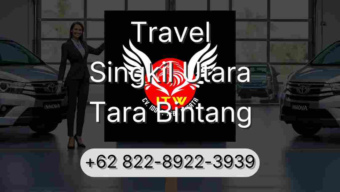 Travel Singkil Utara Tara Bintang
