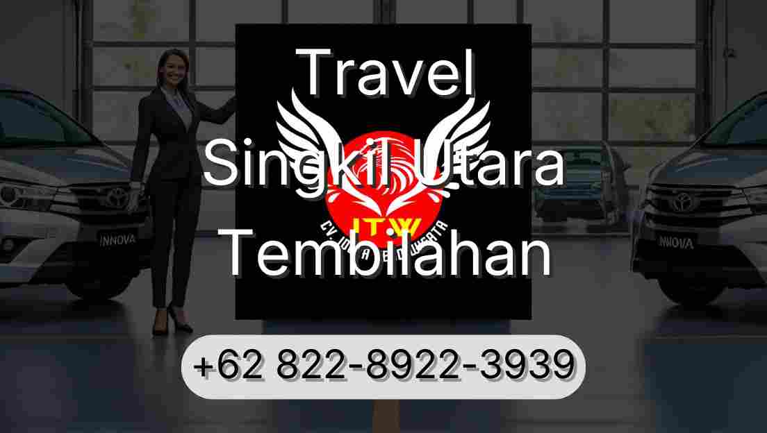 Travel Singkil Utara Tembilahan
