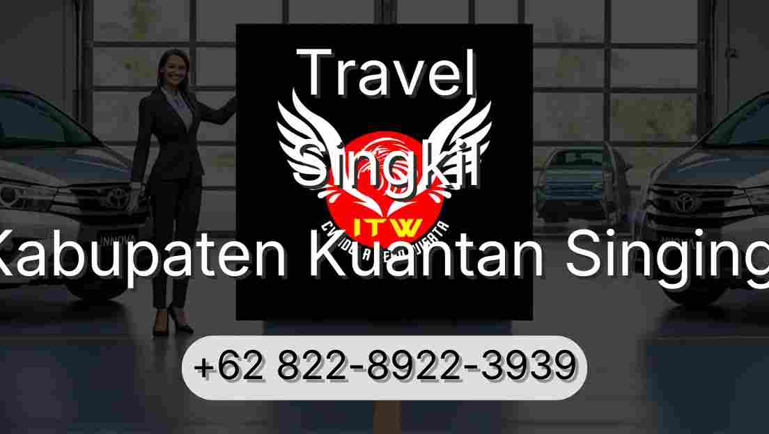 Travel Singkil Kabupaten Kuantan Singingi