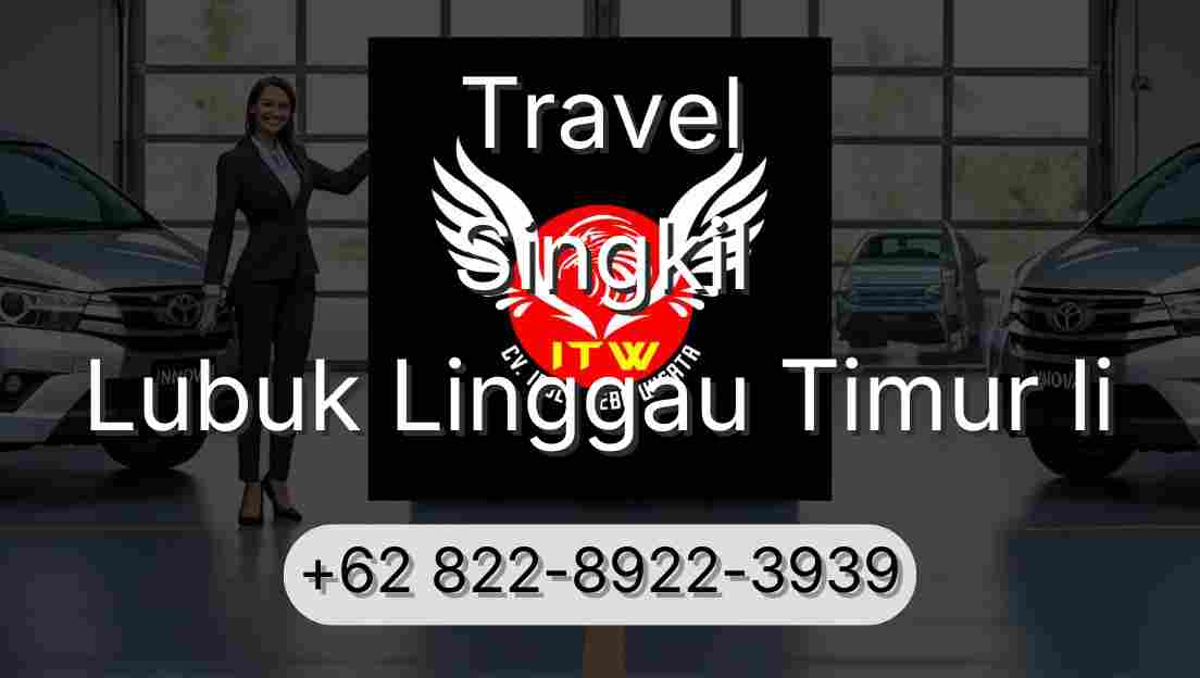 Travel Singkil Lubuk Linggau Timur Ii