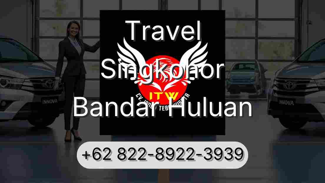 Travel Singkohor Bandar Huluan