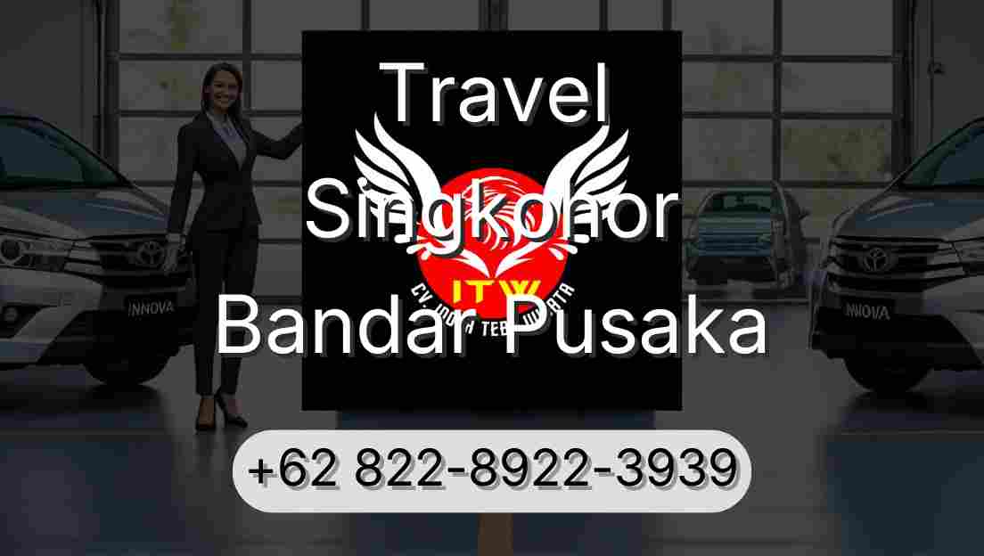 Travel Singkohor Bandar Pusaka
