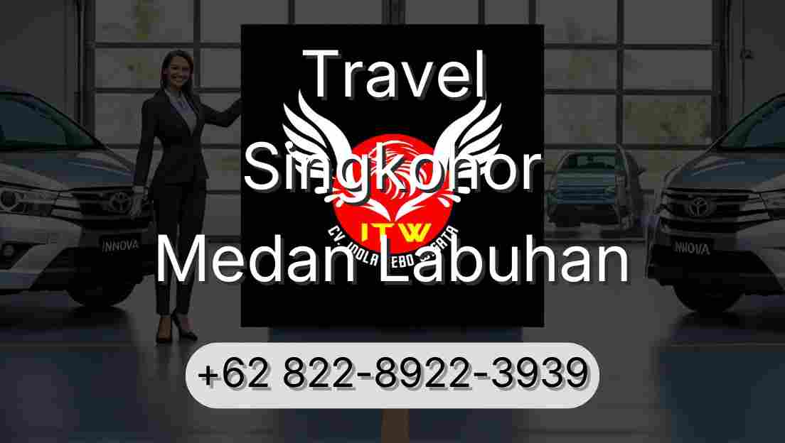 Travel Singkohor Medan Labuhan