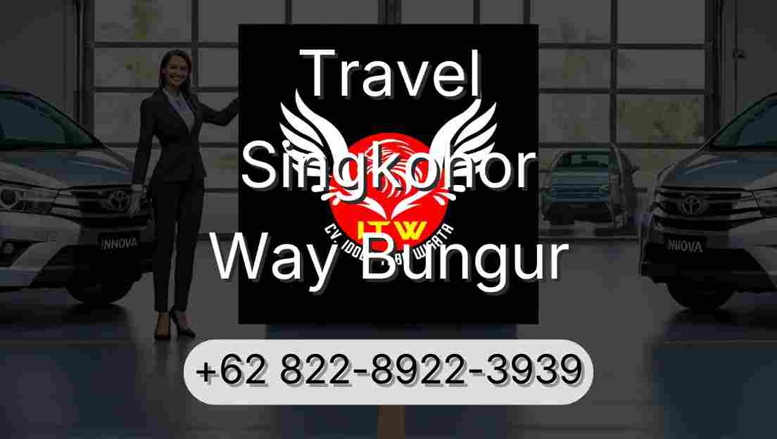 Travel Singkohor Way Bungur