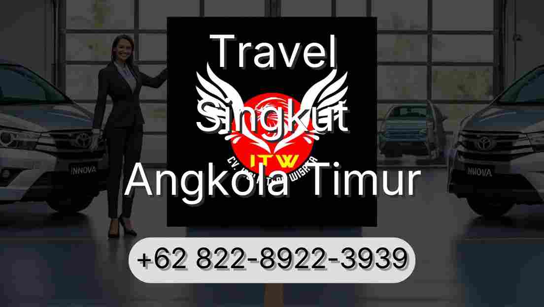 Travel Singkut Angkola Timur