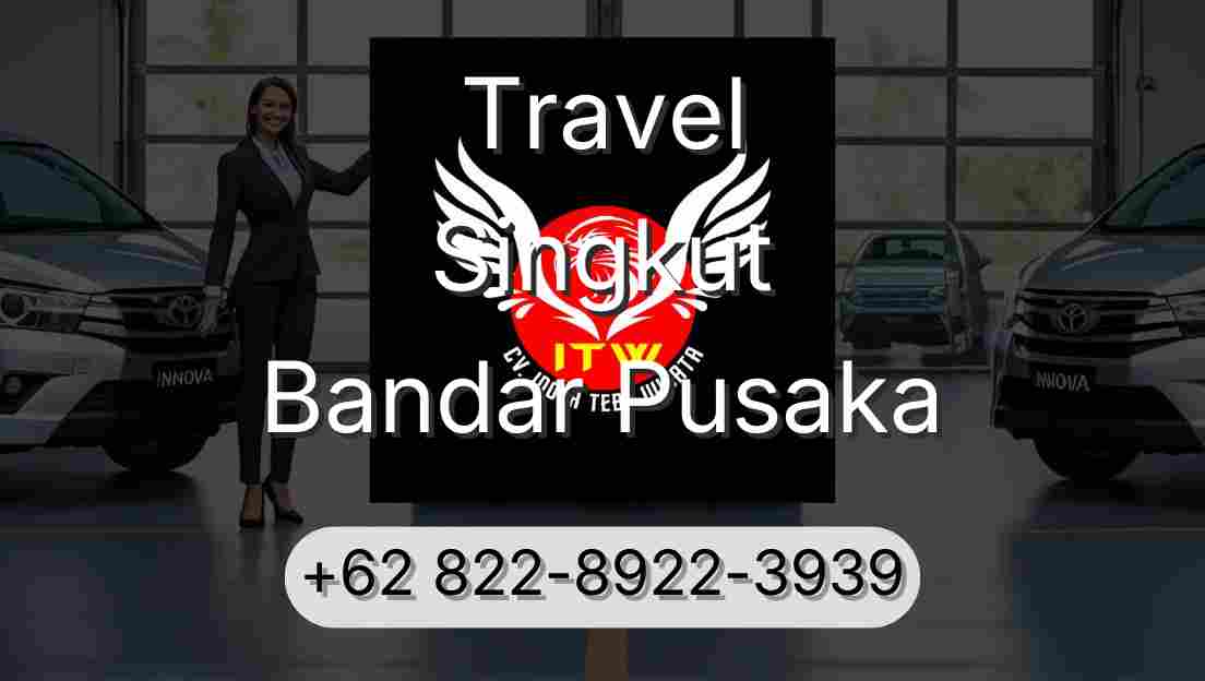 Travel Singkut Bandar Pusaka
