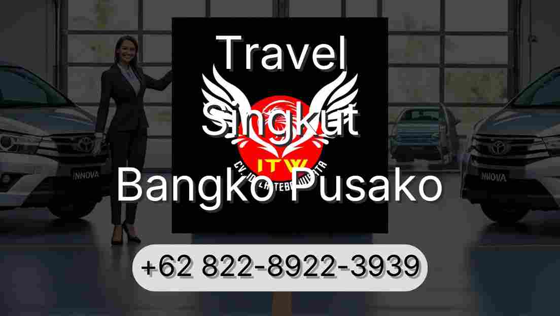 Travel Singkut Bangko Pusako