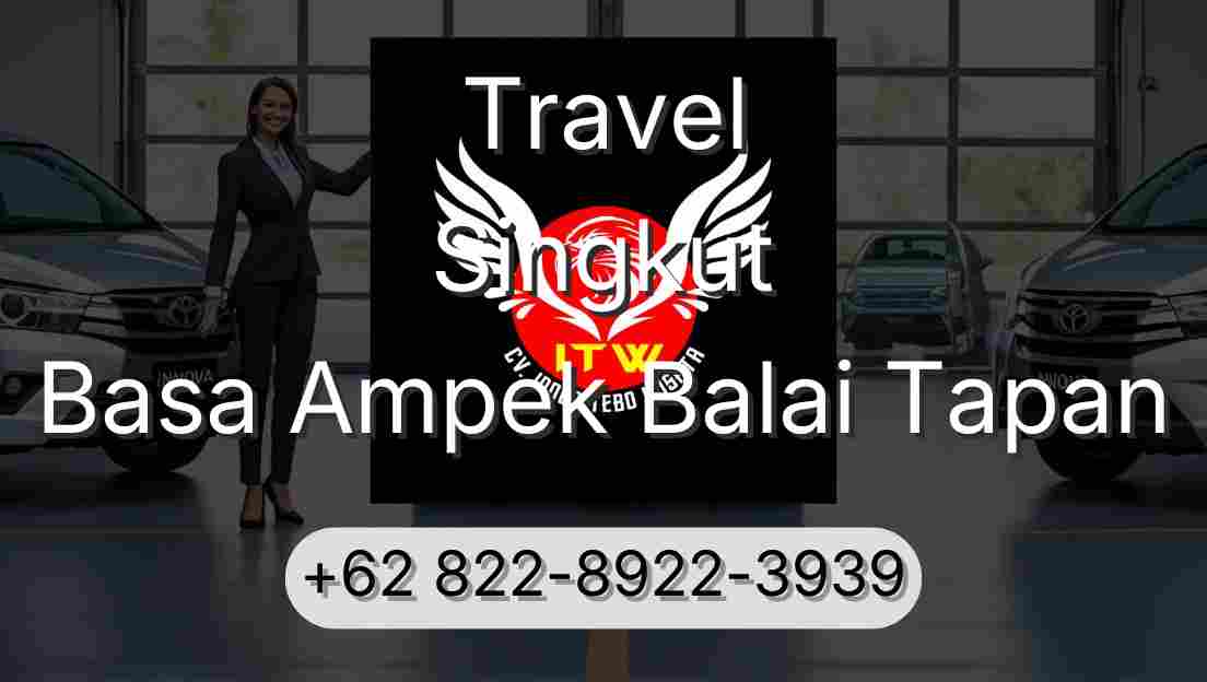 Travel Singkut Basa Ampek Balai Tapan