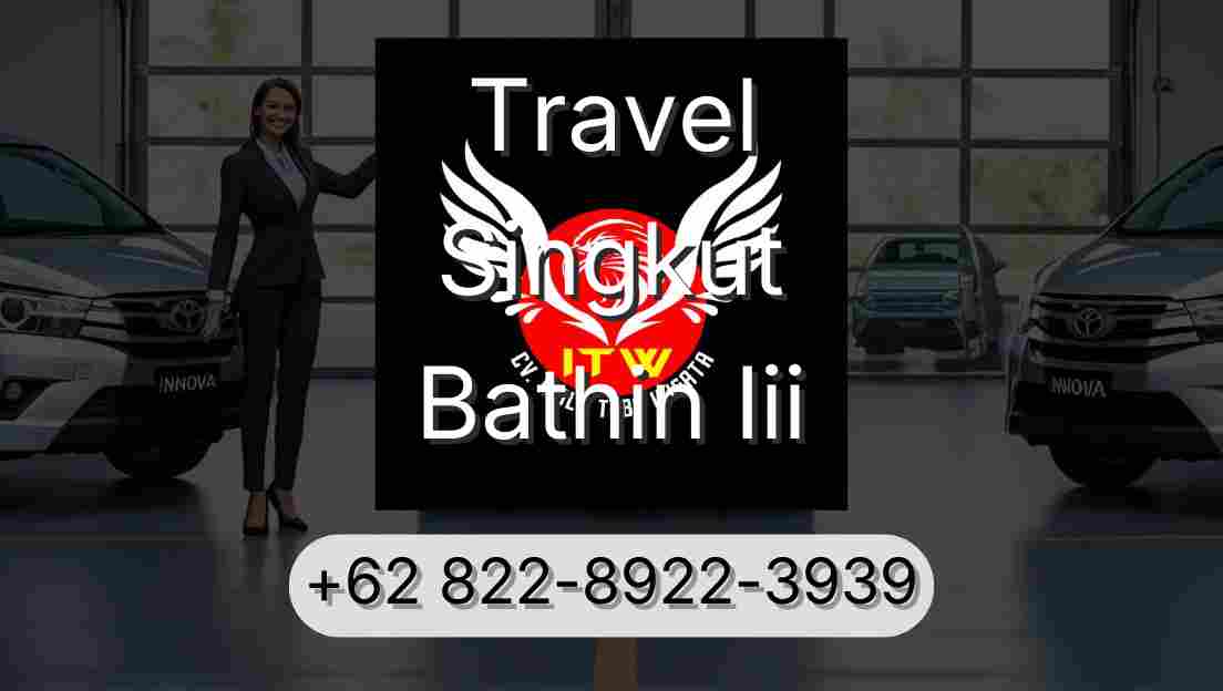 Travel Singkut Bathin Iii