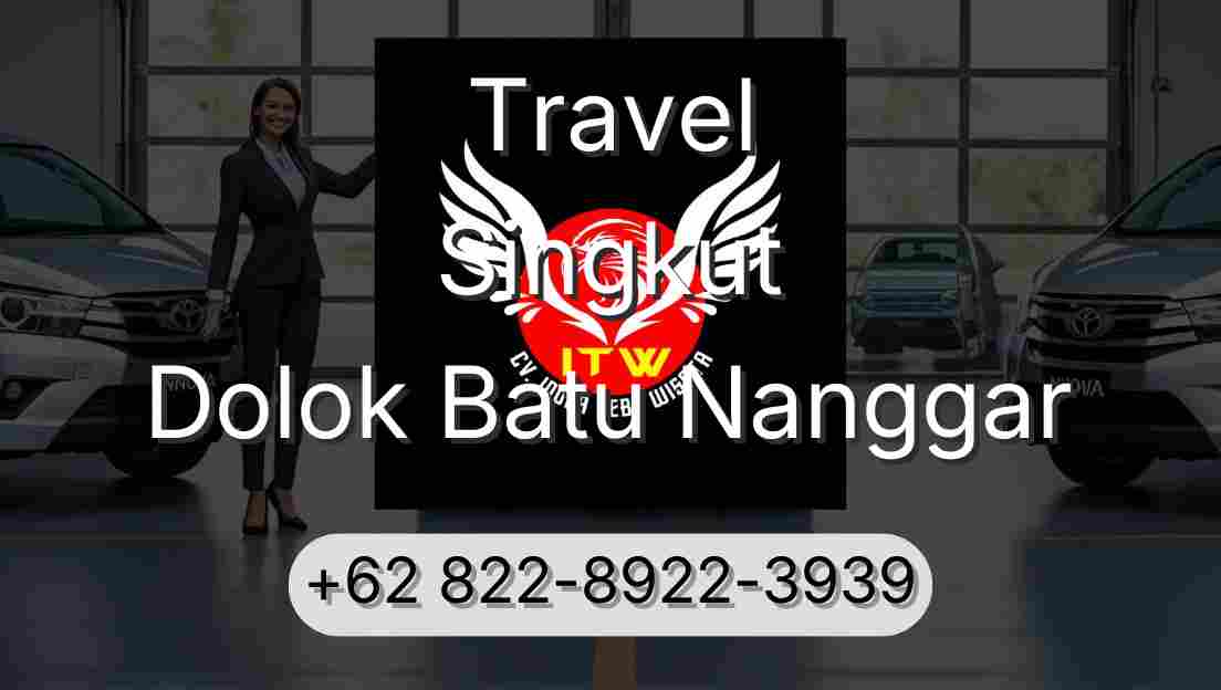 Travel Singkut Dolok Batu Nanggar