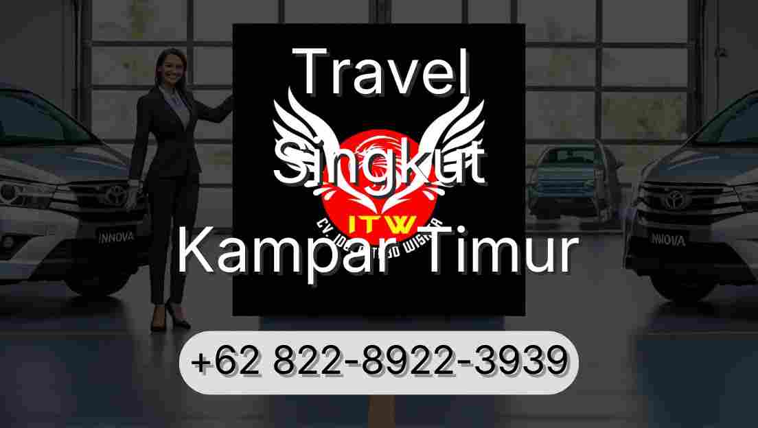 Travel Singkut Kampar Timur