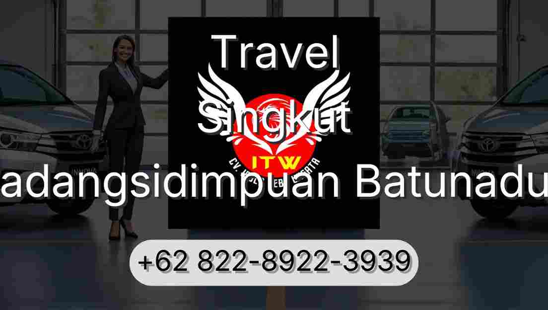 Travel Singkut Padangsidimpuan Batunadua