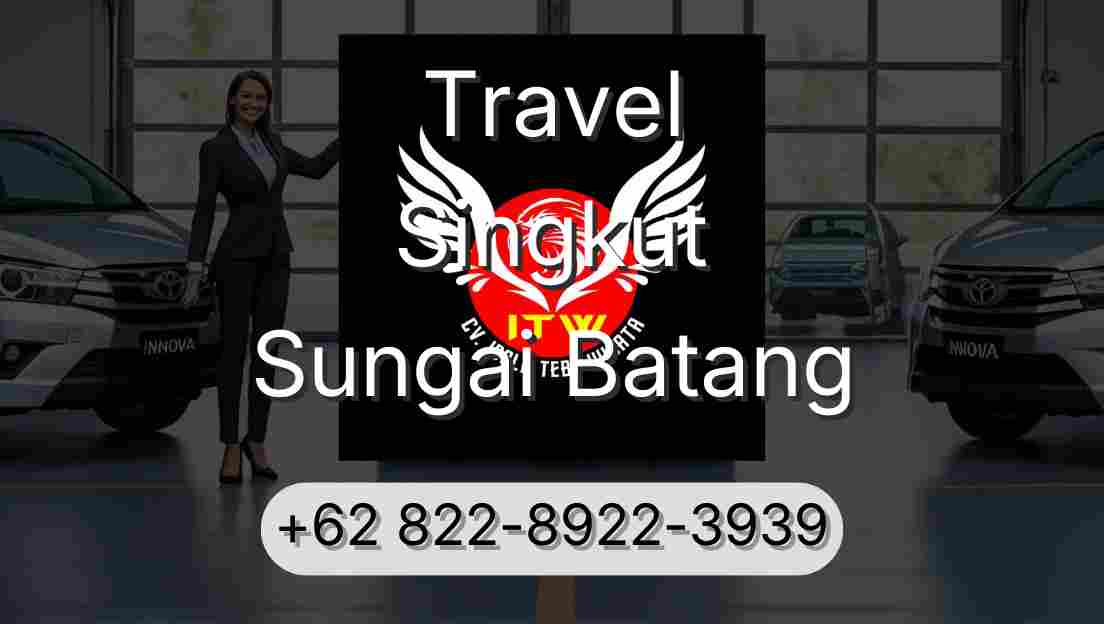 Travel Singkut Sungai Batang