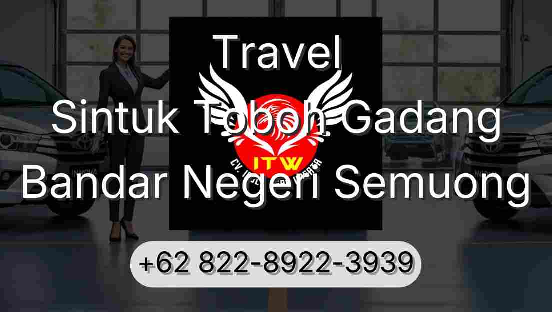 Travel Sintuk Toboh Gadang Bandar Negeri Semuong
