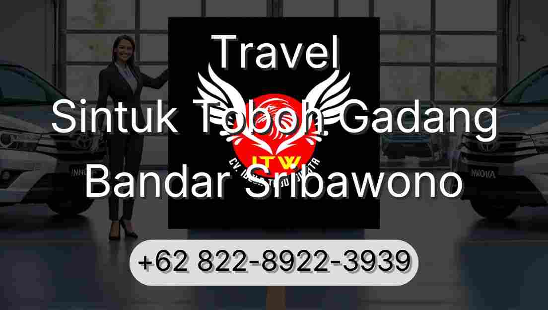 Travel Sintuk Toboh Gadang Bandar Sribawono