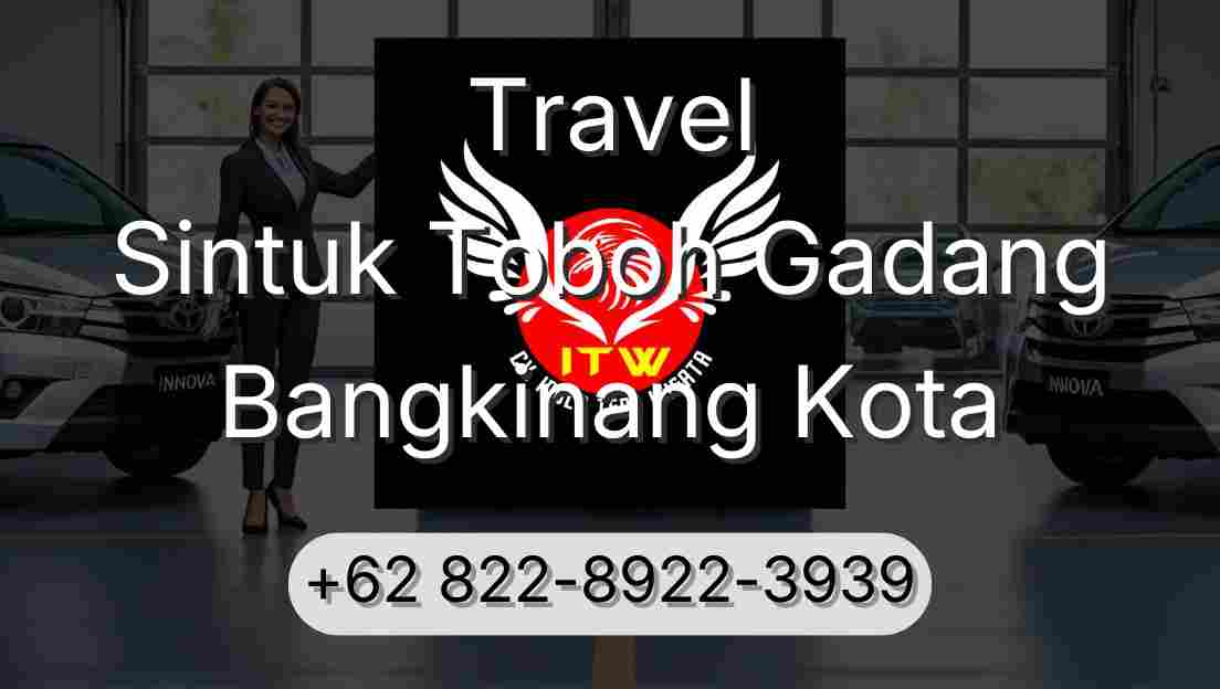 Travel Sintuk Toboh Gadang Bangkinang Kota