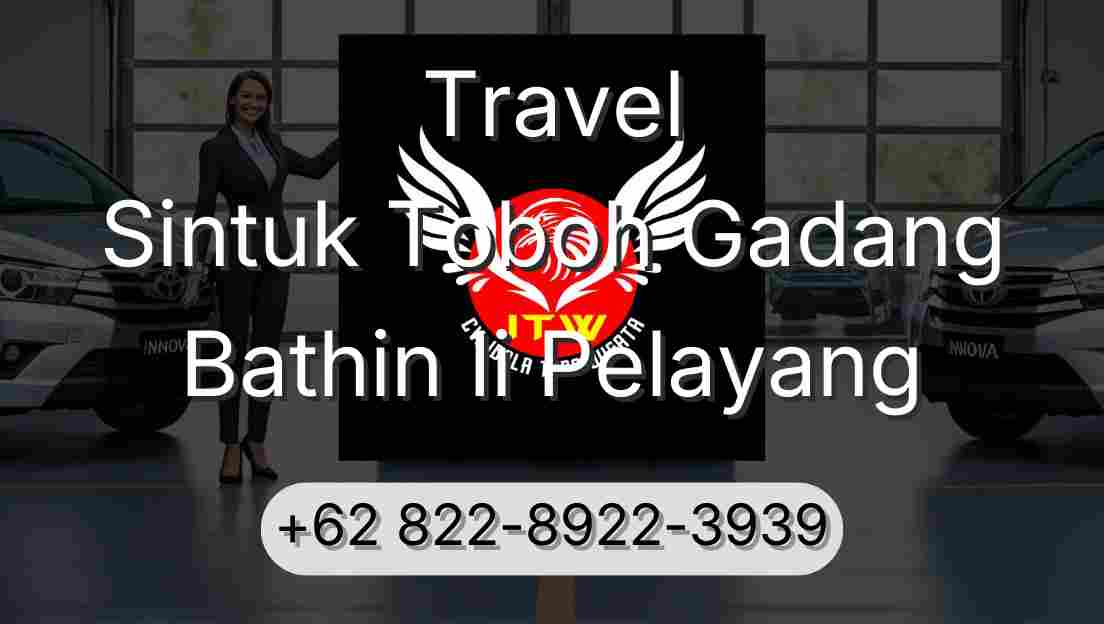 Travel Sintuk Toboh Gadang Bathin Ii Pelayang