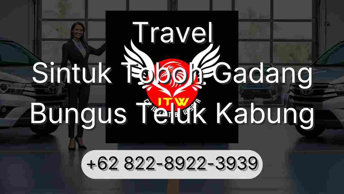 Travel Sintuk Toboh Gadang Bungus Teluk Kabung