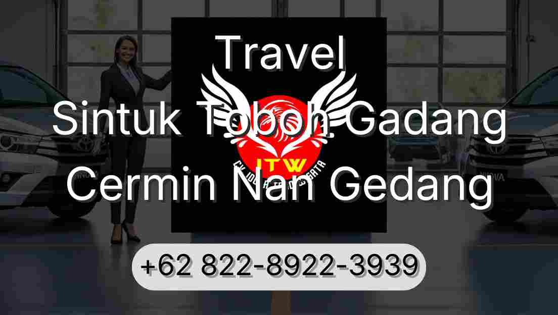 Travel Sintuk Toboh Gadang Cermin Nan Gedang