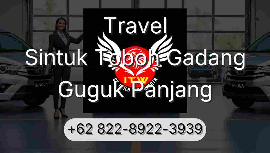 Travel Sintuk Toboh Gadang Guguk Panjang