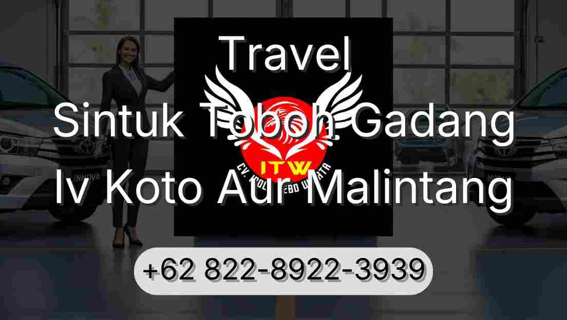 Travel Sintuk Toboh Gadang Iv Koto Aur Malintang