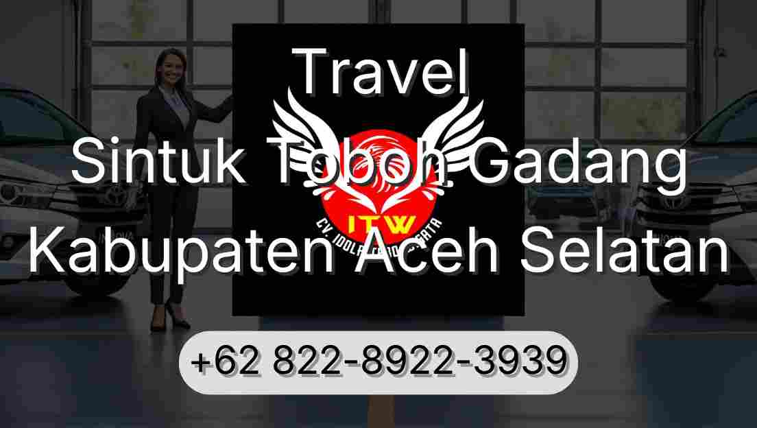 Travel Sintuk Toboh Gadang Kabupaten Aceh Selatan