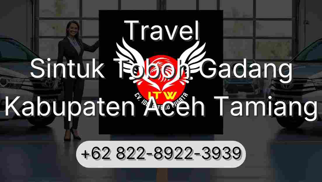 Travel Sintuk Toboh Gadang Kabupaten Aceh Tamiang