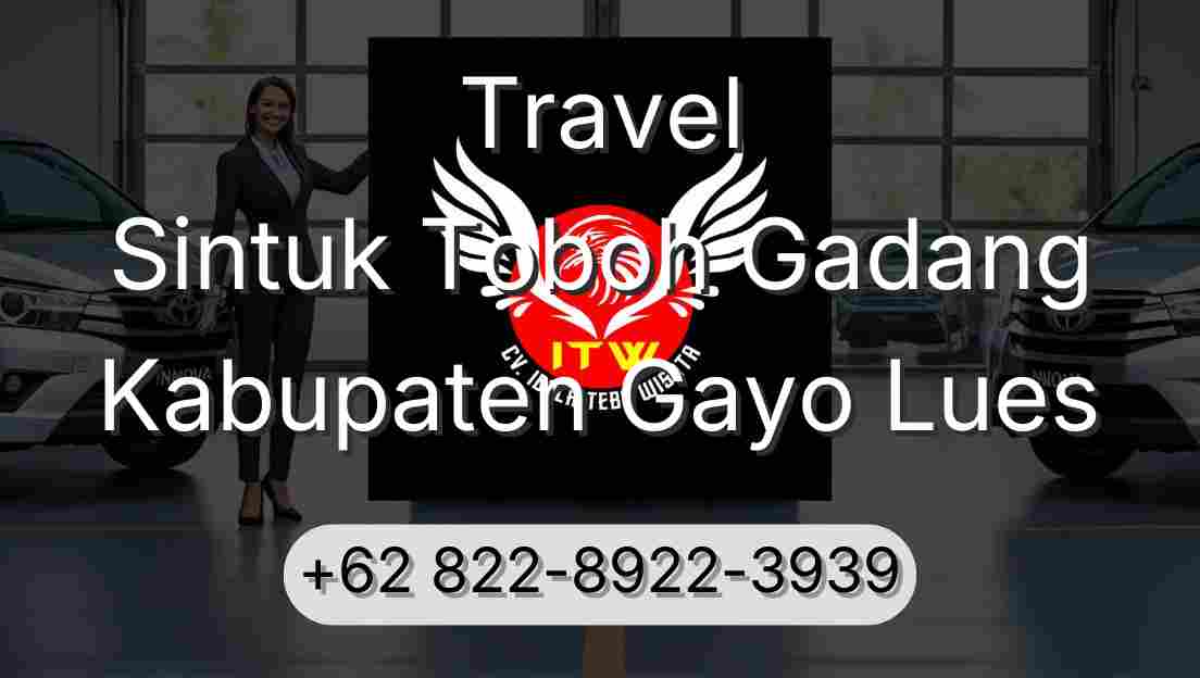 Travel Sintuk Toboh Gadang Kabupaten Gayo Lues