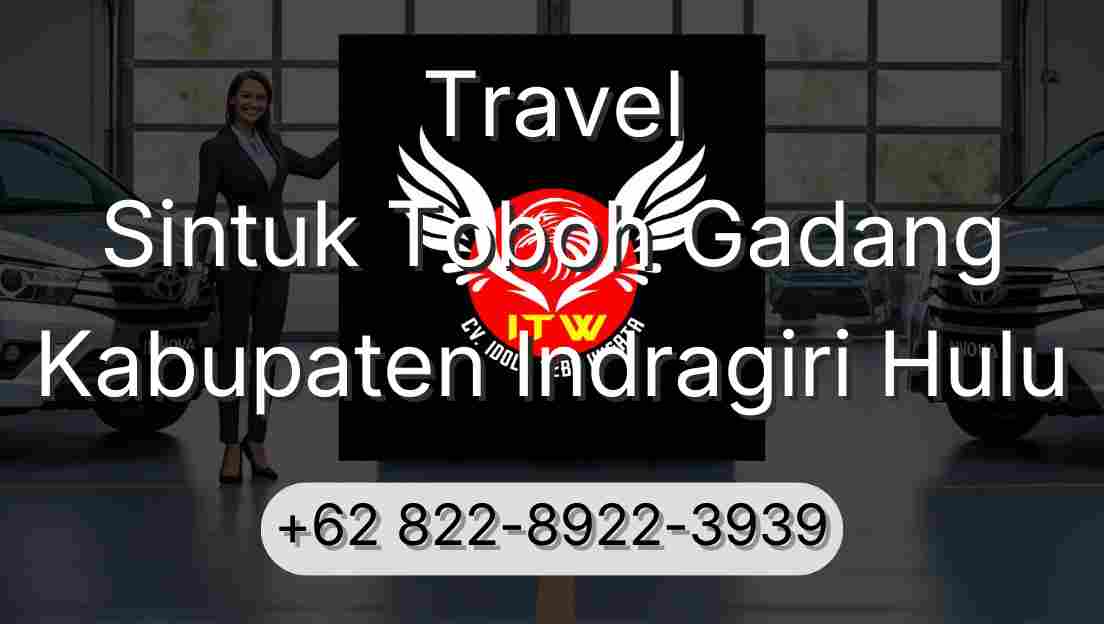 Travel Sintuk Toboh Gadang Kabupaten Indragiri Hulu
