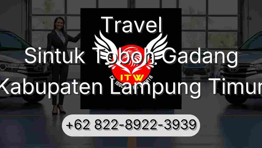 Travel Sintuk Toboh Gadang Kabupaten Lampung Timur