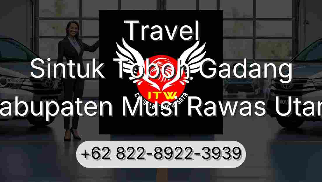 Travel Sintuk Toboh Gadang Kabupaten Musi Rawas Utara