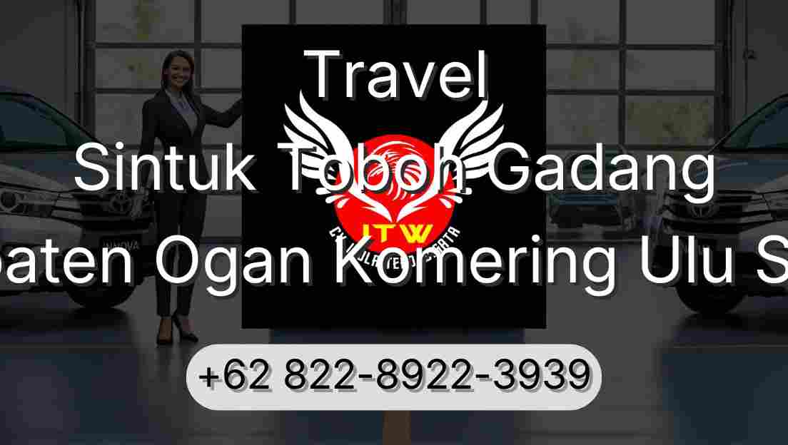 Travel Sintuk Toboh Gadang Kabupaten Ogan Komering Ulu Selatan